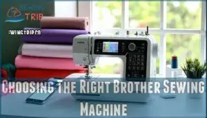 choosing the right brother sewing machine