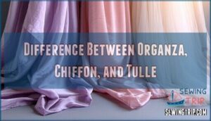 difference between organza, chiffon, and tulle