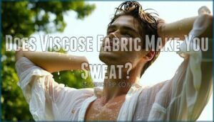 does viscose fabric make you sweat