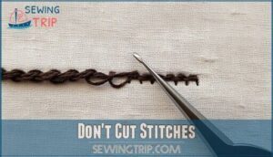 don't cut stitches
