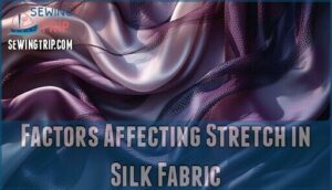 factors affecting stretch in silk fabric