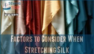 factors to consider when stretching silk