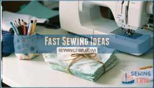 fast sewing ideas
