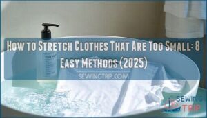 how do you stretch clothes that are too small