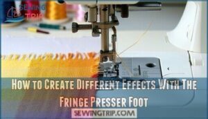 how to create different effects with the fringe presser foot
