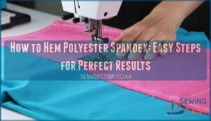how to hem polyester spandex