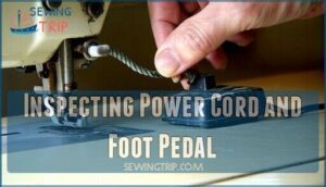 inspecting power cord and foot pedal