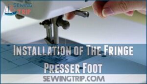 installation of the fringe presser foot