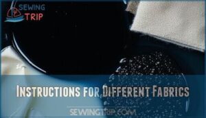 instructions for different fabrics