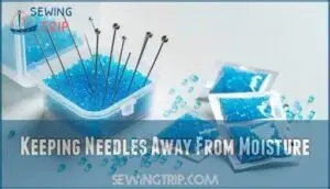 keeping needles away from moisture