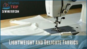 lightweight and delicate fabrics