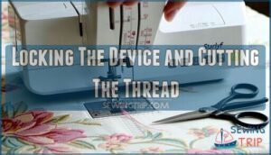 locking the device and cutting the thread