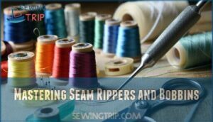 mastering seam rippers and bobbins