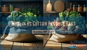 muslin vs cotton produce bags