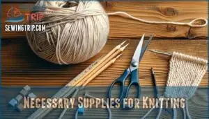 necessary supplies for knitting