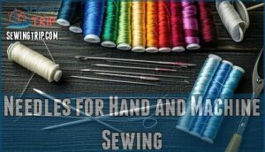 needles for hand and machine sewing