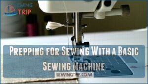 prepping for sewing with a basic sewing machine