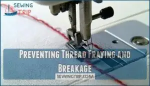 preventing thread fraying and breakage
