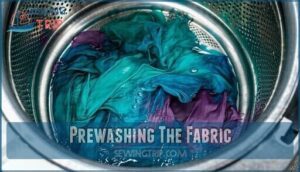 prewashing the fabric