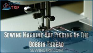 sewing machine not picking up the bobbin thread
