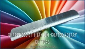 sharpness of titanium-coated rotary cutters
