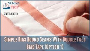 simple bias bound seams with double fold bias tape (option 1)