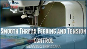smooth thread feeding and tension control