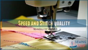 speed and stitch quality