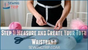 step 1: measure and create your tutu waistband