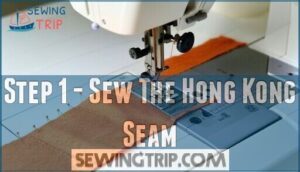 step 1 - sew the hong kong seam