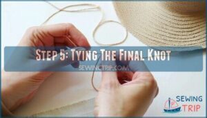 step 5: tying the final knot