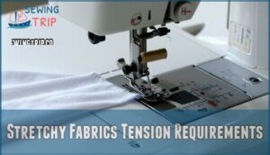 stretchy fabrics tension requirements