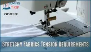 stretchy fabrics tension requirements