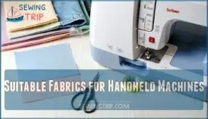 suitable fabrics for handheld machines