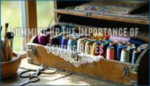 summing up the importance of sewing boxes