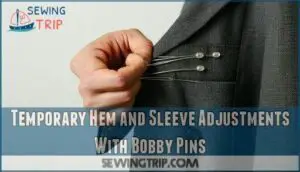 temporary hem and sleeve adjustments with bobby pins