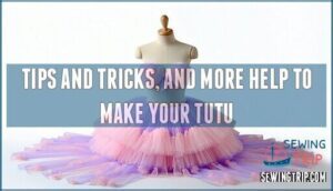 tips and tricks, and more help to make your tutu