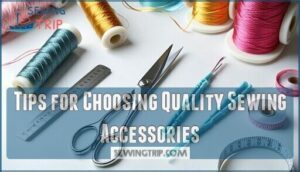 tips for choosing quality sewing accessories