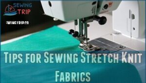 tips for sewing stretch knit fabrics
