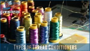 types of thread conditioners