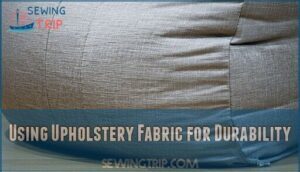 using upholstery fabric for durability