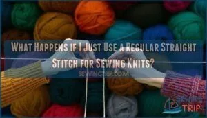 what happens if i just use a regular straight stitch for sewing knits