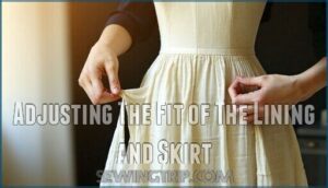 adjusting the fit of the lining and skirt
