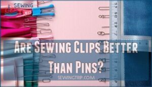 are sewing clips better than pins
