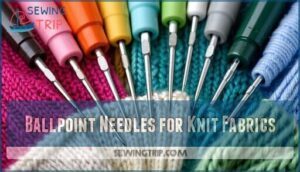ballpoint needles for knit fabrics