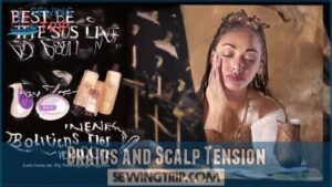 braids and scalp tension