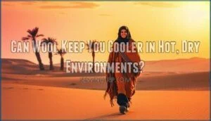 can wool keep you cooler in hot, dry environments