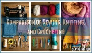 comparison of sewing, knitting, and crocheting