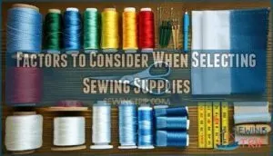 factors to consider when selecting sewing supplies