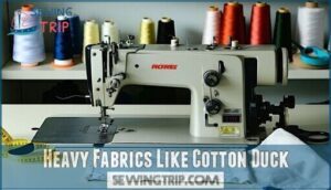 heavy fabrics like cotton duck